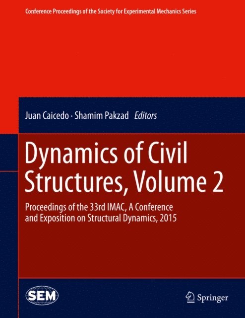 Shamim Pakzad, Juan Caicedo - Dynamics of Civil Structures, Volume 2, E-bok