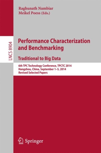Meikel Poess, Raghunath Nambiar - Performance Characterization and Benchmarking. Traditional to Big Data, E-bok