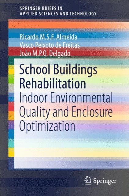 Joao M.P.Q. Delgado, Vasco Peixoto de Freitas, Ricardo M.S.F. Almeida - School Buildings Rehabilitation, E-bok