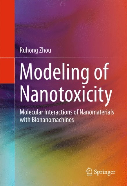 Ruhong Zhou - Modeling of Nanotoxicity, E-bok