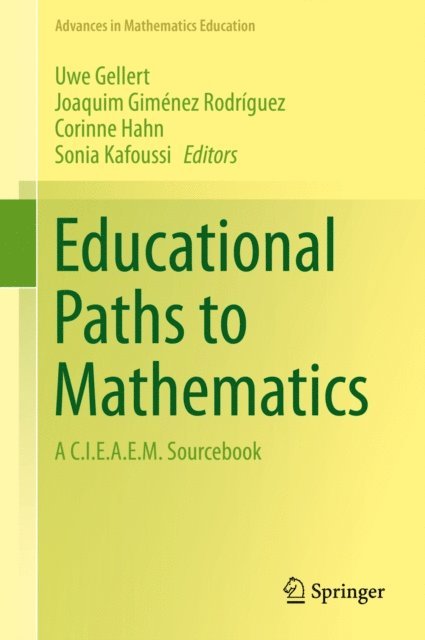 Sonia Kafoussi, Corinne Hahn, Joaquim Gimenez Rodriguez, Uwe Gellert - Educational Paths to Mathematics, E-bok