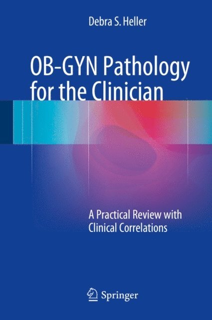 Debra S. Heller - OB-GYN Pathology for the Clinician, E-bok
