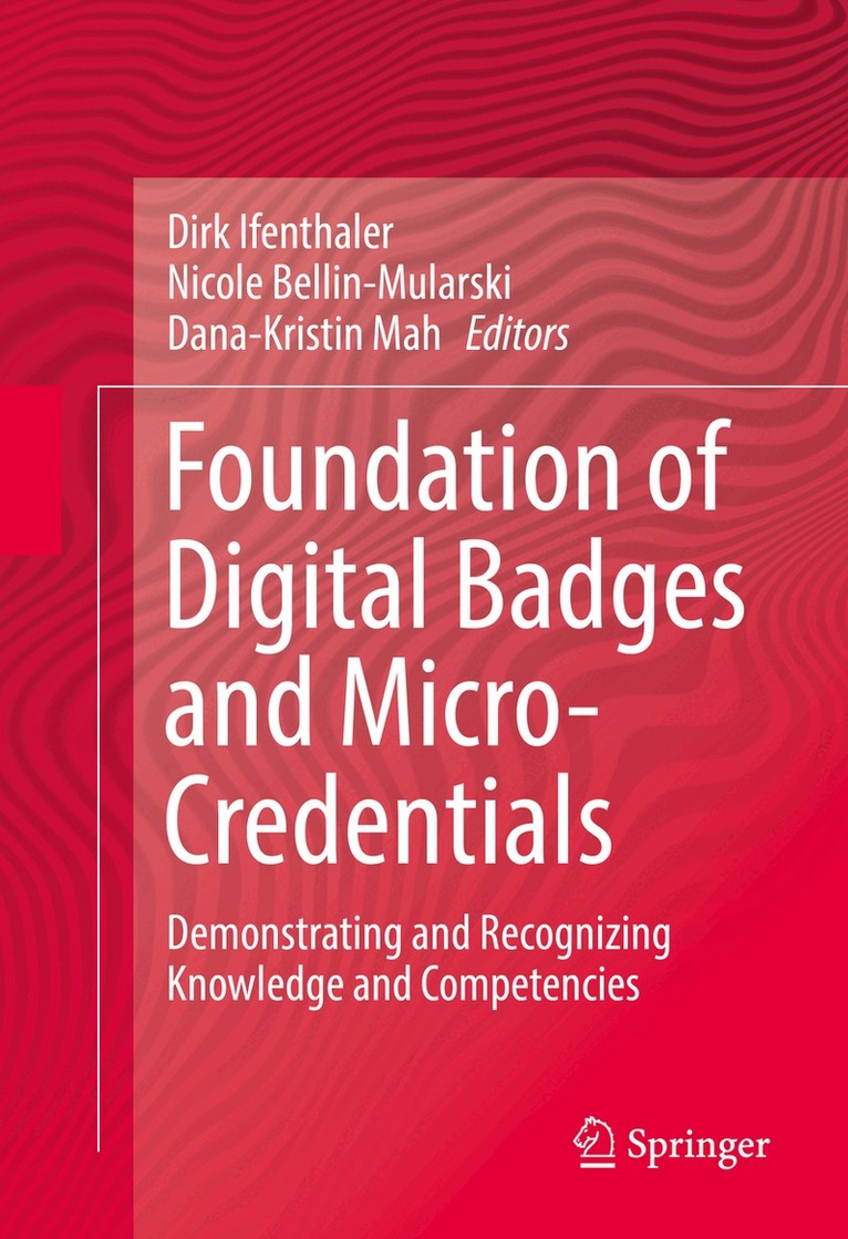 Dirk Ifenthaler, Nicole Bellin-Mularski, Dana-Kristin Mah - Foundation of Digital Badges and Micro-Credentials, Inbunden