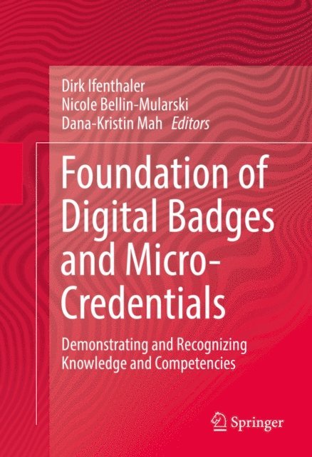 Dana-Kristin Mah, Nicole Bellin-Mularski, Dirk Ifenthaler - Foundation of Digital Badges and Micro-Credentials, E-bok. Tillgänglighet: Lägg i varukorg