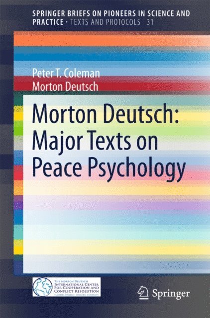 Morton Deutsch, Peter T. Coleman - Morton Deutsch: Major Texts on Peace Psychology, E-bok