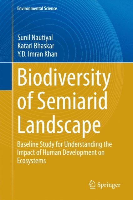 Y.D. Imran Khan, Katari Bhaskar, Sunil Nautiyal - Biodiversity of Semiarid Landscape, E-bok