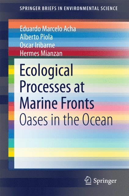 Hermes Mianzan, Oscar Iribarne, Alberto Piola, Eduardo Marcelo Acha - Ecological Processes at Marine Fronts, E-bok
