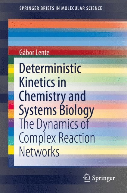 Gabor Lente - Deterministic Kinetics in Chemistry and Systems Biology, E-bok