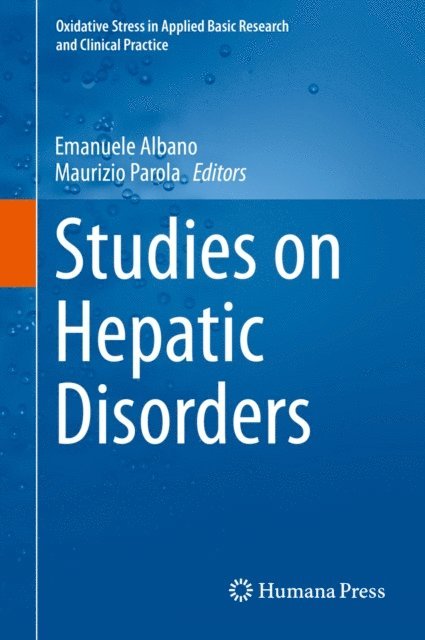 Maurizio Parola, Emanuele Albano - Studies on Hepatic Disorders, E-bok