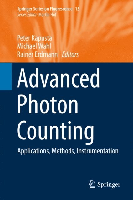 Rainer Erdmann, Michael Wahl, Peter Kapusta - Advanced Photon Counting, E-bok