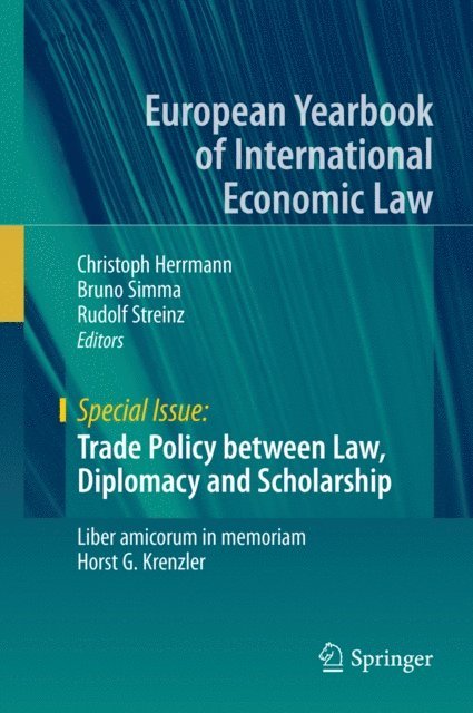 Rudolf Streinz, Bruno Simma, Christoph Herrmann - Trade Policy between Law, Diplomacy and Scholarship, E-bok