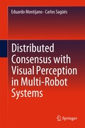 Distributed Consensus with Visual Perception in Multi-Robot Systems
