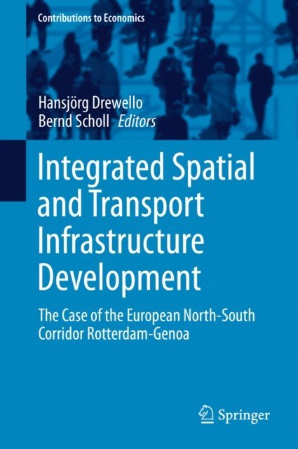 Bernd Scholl, Hansjorg Drewello - Integrated Spatial and Transport Infrastructure Development, E-bok