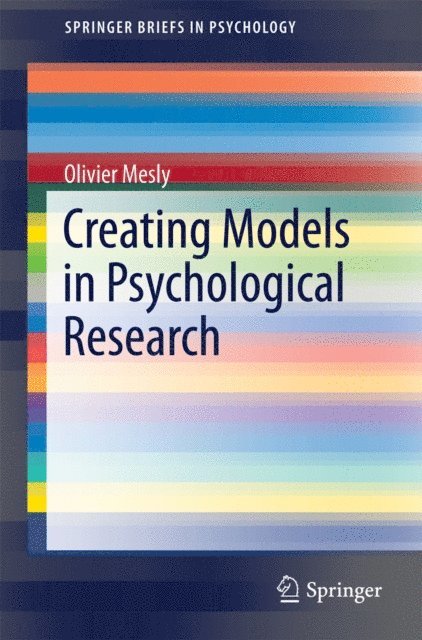 Olivier Mesly - Creating Models in Psychological Research, E-bok