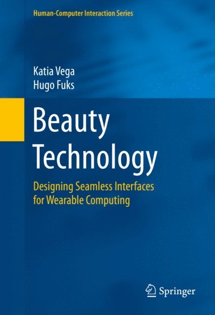 Hugo Fuks, Katia Vega - Beauty Technology, E-bok