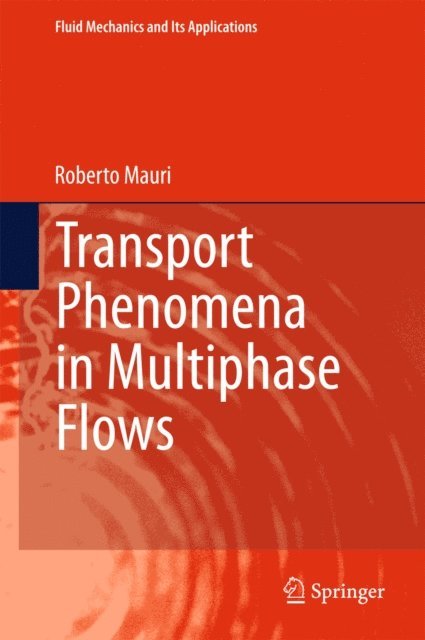 Roberto Mauri - Transport Phenomena in Multiphase Flows, E-bok