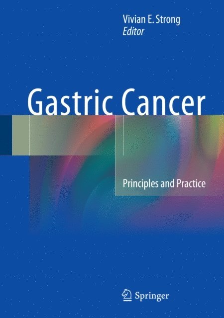 Vivian E. Strong - Gastric Cancer, E-bok