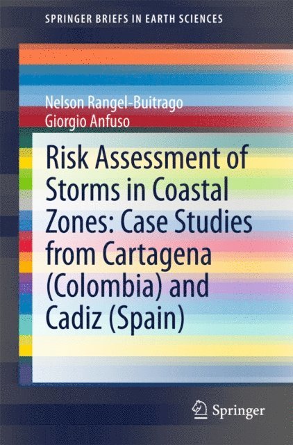 Giorgio Anfuso, Nelson Rangel-Buitrago - Risk Assessment of Storms in Coastal Zones: Case Studies from Cartagena (Colombia) and Cadiz (Spain), E-bok