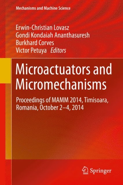 Victor Petuya, Burkhard Corves, Gondi Kondaiah Ananthasuresh, Erwin-Christian Lovasz - Microactuators and Micromechanisms, E-bok