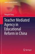 Teacher Mediated Agency in Educational Reform in China