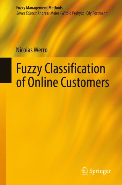 Nicolas Werro - Fuzzy Classification of Online Customers, E-bok