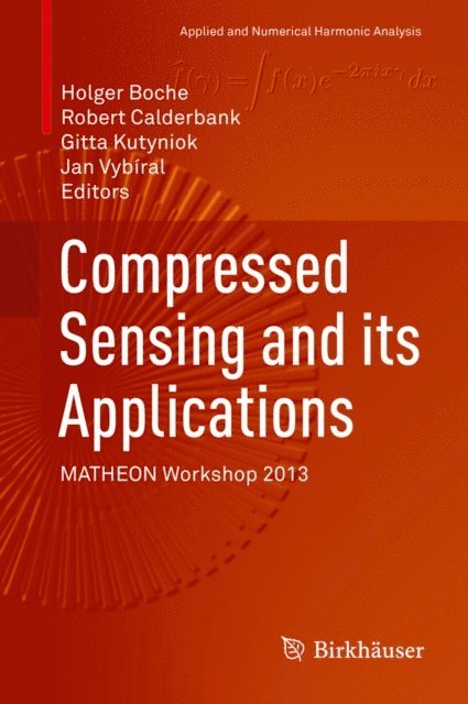 Jan Vybiral, Gitta Kutyniok, Robert Calderbank, Holger Boche - Compressed Sensing and its Applications, E-bok