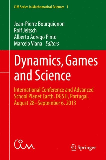 Marcelo Viana, Alberto Adrego Pinto, Rolf Jeltsch, Jean-Pierre Bourguignon - Dynamics, Games and Science, E-bok