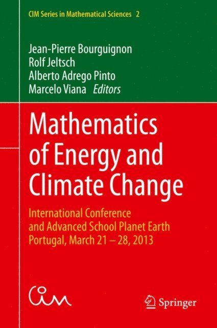 Marcelo Viana, Alberto Adrego Pinto, Rolf Jeltsch, Jean-Pierre Bourguignon - Mathematics of Energy and Climate Change, E-bok