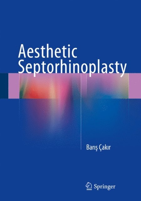 Baris Cakir - Aesthetic Septorhinoplasty, E-bok. Tillgänglighet: Lägg i varukorg