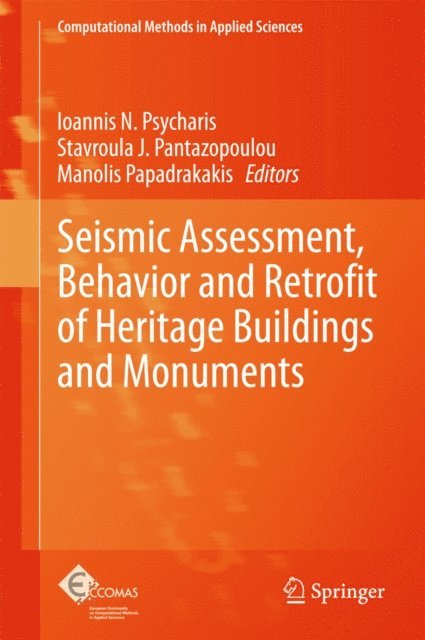 Manolis Papadrakakis, Stavroula J. Pantazopoulou, Ioannis N. Psycharis - Seismic Assessment, Behavior and Retrofit of Heritage Buildings and Monuments, E-bok
