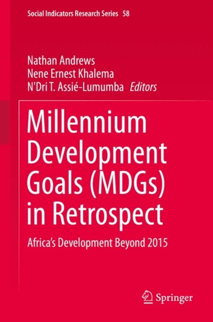 N'Dri T. Assie-Lumumba, Nene Ernest Khalema, Nathan Andrews - Millennium Development Goals (MDGs) in Retrospect, E-bok