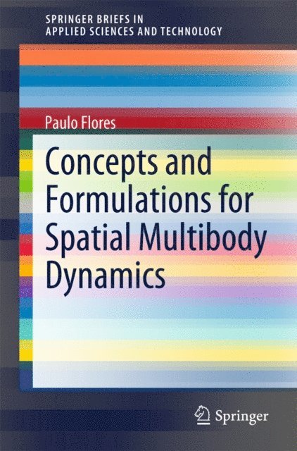 Paulo Flores - Concepts and Formulations for Spatial Multibody Dynamics, E-bok
