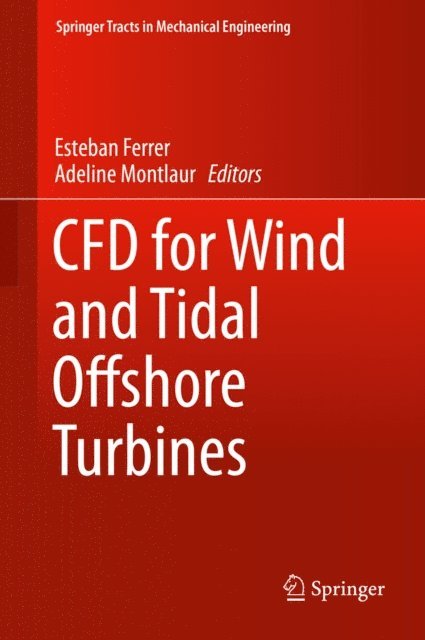 Adeline Montlaur, Esteban Ferrer - CFD for Wind and Tidal Offshore Turbines, E-bok