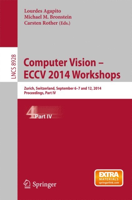 Carsten Rother, Michael M. Bronstein, Lourdes Agapito - Computer Vision - ECCV 2014 Workshops, E-bok