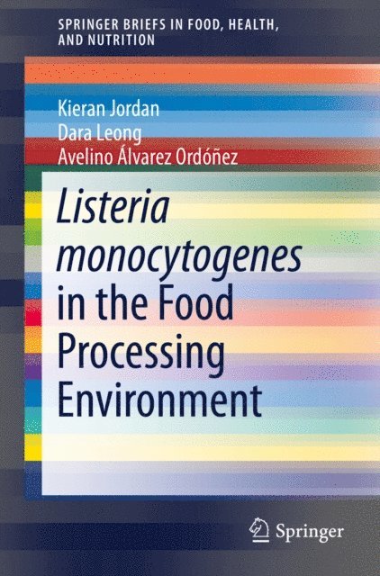 Avelino Alvarez Ordonez, Dara Leong, Kieran Jordan - Listeria monocytogenes in the Food Processing Environment, E-bok