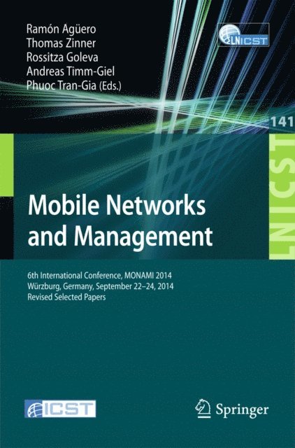 Phuoc Tran-Gia, Andreas Timm-Giel, Rossitza Goleva, Thomas Zinner, Ramon Aguero - Mobile Networks and Management, E-bok