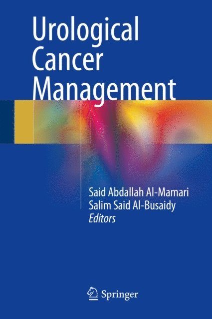 Salim Said Al-Busaidy, Said Abdallah Al-Mamari - Urological Cancer Management, E-bok. Tillgänglighet: Lägg i varukorg