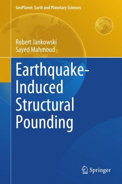 Sayed Mahmoud, Robert Jankowski - Earthquake-Induced Structural Pounding, E-bok
