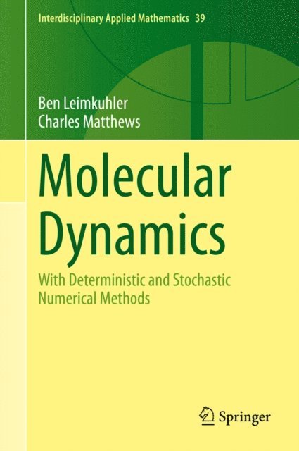 Charles Matthews, Ben Leimkuhler - Molecular Dynamics, E-bok