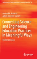 Connecting Science and Engineering Education Practices in Meaningful Ways