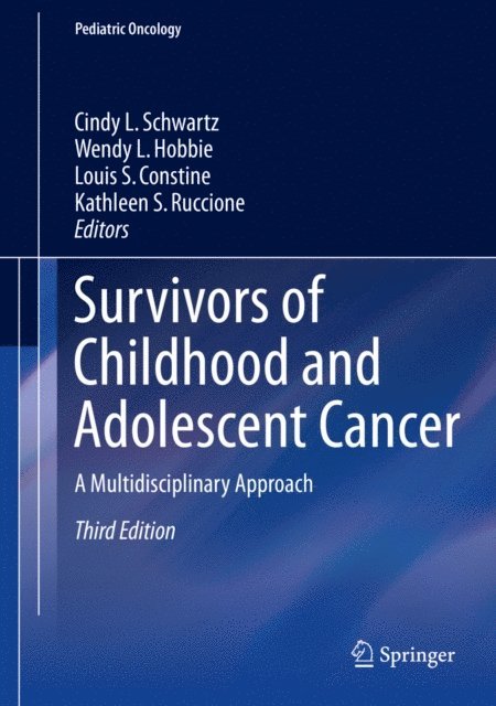 Kathleen S. Ruccione, Louis S. Constine, Wendy L. Hobbie, Cindy L. Schwartz - Survivors of Childhood and Adolescent Cancer, E-bok