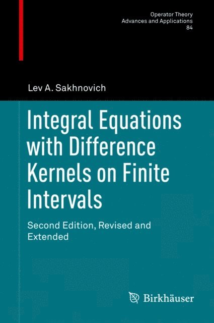 Lev A. Sakhnovich - Integral Equations with Difference Kernels on Finite Intervals, E-bok. Tillgänglighet: Lägg i varukorg