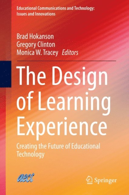 Monica W. Tracey, Gregory Clinton, Brad Hokanson - Design of Learning Experience, E-bok