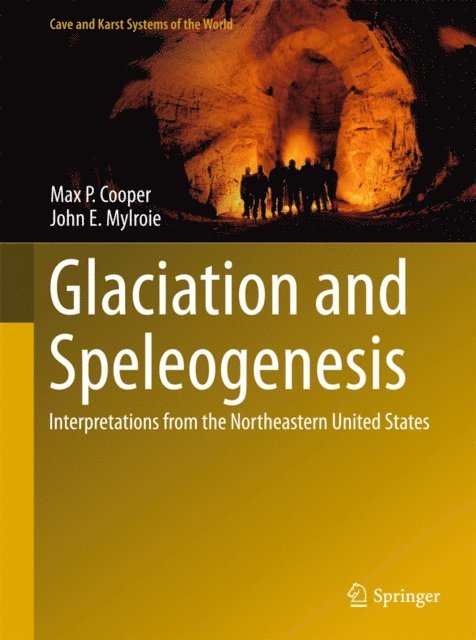 John E. Mylroie, Max P. Cooper - Glaciation and Speleogenesis, E-bok
