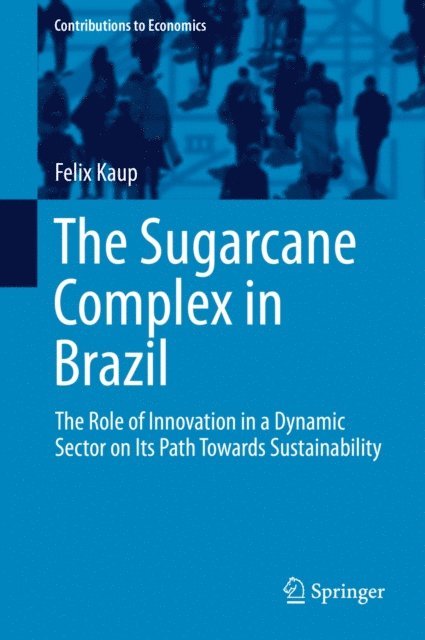 Felix Kaup - Sugarcane Complex in Brazil, E-bok