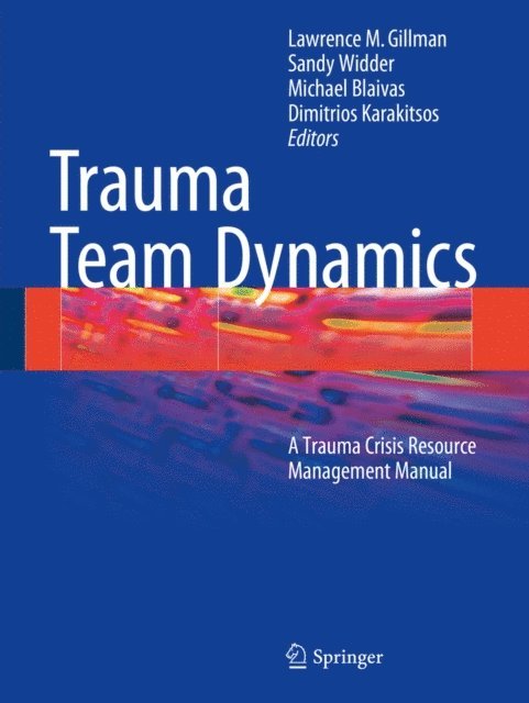 Dimitrios Karakitsos, Michael Blaivas MD, Sandy Widder, Lawrence M. Gillman - Trauma Team Dynamics, E-bok. Tillgänglighet: Lägg i varukorg