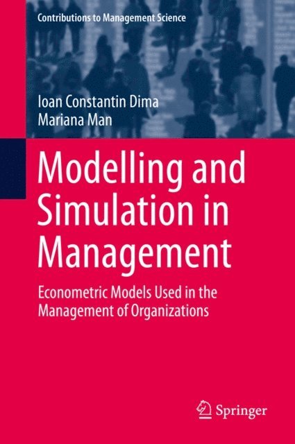 Mariana Man, Ioan Constantin Dima - Modelling and Simulation in Management, E-bok