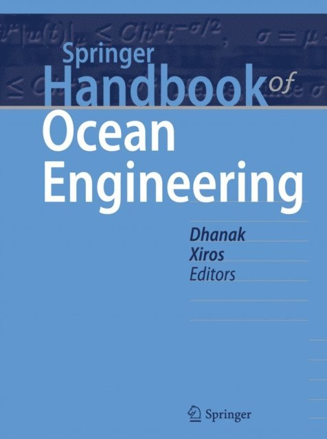 Nikolaos I. Xiros, Manhar R. Dhanak - Springer Handbook of Ocean Engineering, E-bok