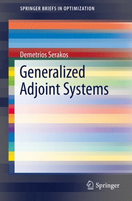 Demetrios Serakos - Generalized Adjoint Systems, E-bok