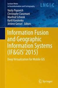 Information Fusion and Geographic Information Systems (IF&;GIS' 2015)